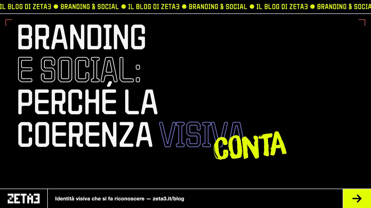 Branding e Social: Perché la Coerenza Visiva Conta